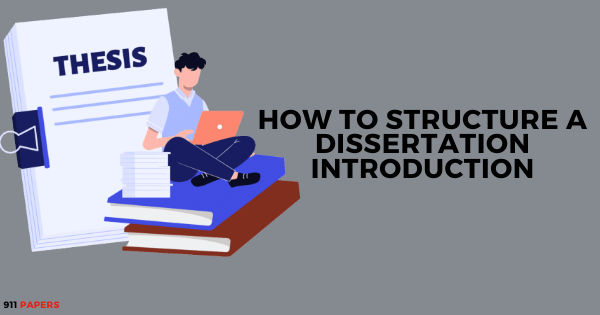 How To Structure A Dissertation Introduction